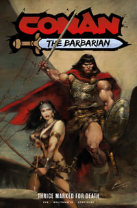 Conan the Barbarian : Thrice Marked for Death - Jim Zub