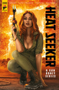 Heat Seeker : A Gun Honey Series - Charles Ardai