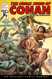 The Savage Sword of Conan : The Original Comics Omnibus Vol.3 - Roy Thomas