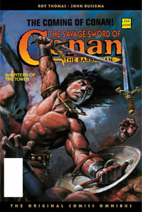 The Savage Sword of Conan : The Original Comics Omnibus Vol.10 - Gary Kwapisz