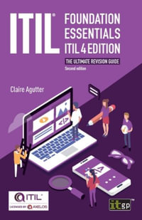 Itil Foundation Essentials - Itil : The Ultimate Revision Guide - It Governance