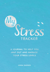 My Stress Tracker : A Journal to Help You Map Out and Manage Your Stress Levels - Summersdale Publishers