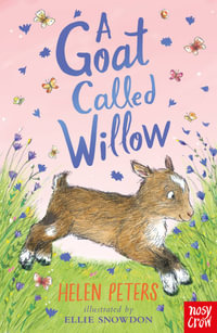 A Goat Called Willow : Jasmine Green : The Jasmine Green Series - Helen Peters