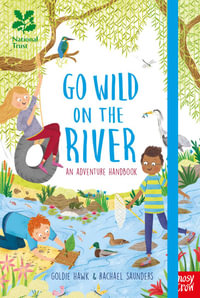 Go Wild on the River (National Trust) : Go Wild on the River - Goldie Hawk