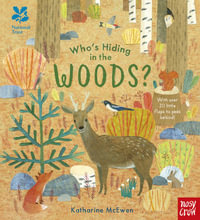 Who's Hiding in the Woods? (National Trust) : Who's Hiding Here? - Katharine McEwen