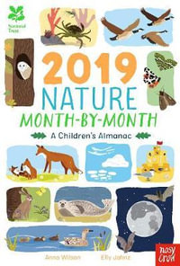 National Trust : 2019 Nature Month-By-Month: A Children's Almanac - Anna Wilson