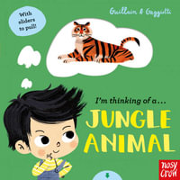 I'm Thinking of a Jungle Animal - Charlotte Guillain