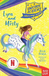 Lyra and Misty (Unicorn Academy) - Lucy Truman