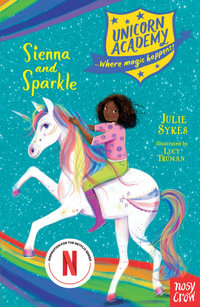 Sienna and Sparkle (Unicorn Academy 20) : Sienna and Sparkle - Julie Sykes