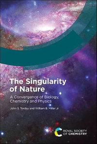 Singularity of Nature : A Convergence of Biology, Chemistry and Physics - Prof. John S Torday