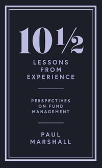 101/2 Lessons from Experience : Perspectives on Fund Management - Paul Marshall