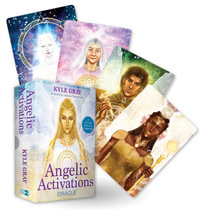 Angelic Activations Oracle : A 44-Card Deck and Guidebook - Kyle Gray