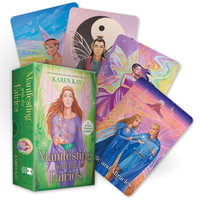 Manifesting with the Fairies : A 44-Card Oracle and Guidebook - Karen Kay