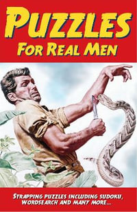 Puzzles for Real Men : Puzzles for Men - Eric Saunders