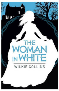 The Woman in White - Wilkie Collins