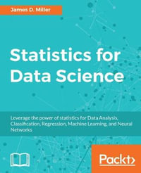 Statistics for Data Science - James D. Miller