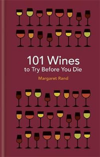 101 Wines to try before you die - Margaret Rand