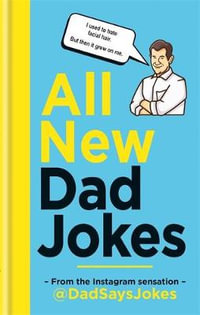 All New Dad Jokes : Very Best of @DadSaysJokes - Dad Says Jokes