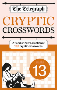 The Telegraph Cryptic Crosswords 13 : The Telegraph Puzzle Books - Telegraph Media Group Ltd