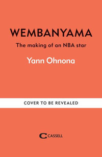 Wembanyama : The story of Wemby's meteoric rise from those who knew him best - Yann Ohnona