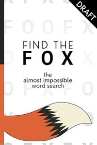 Find the Fox : An Almost Impossible Word Search - Alex Cheddar