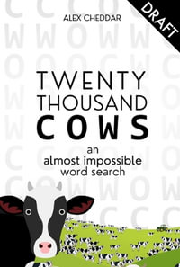 20,000 Cows! : An Almost Impossible Word Search - Alex Cheddar