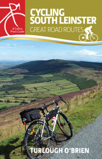 Cycling South Leinster : Great Road Routes - Turlough O'Brien