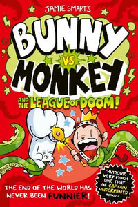 Bunny vs Monkey and the League of Doom : Bunny vs Monkey : Book 3 - Jamie Smart