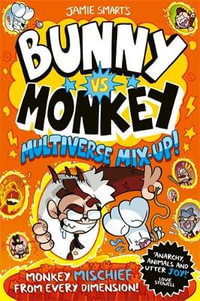 Bunny vs Monkey 7 : Multiverse Mix-up! - Jamie Smart