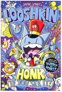 Looshkin 3 : Honk if You See It! - Jamie Smart