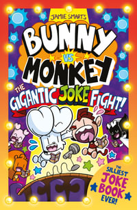 Bunny vs Monkey : The Gigantic Joke Fight! (a Phoenix Comic Book, from the million-selling Jamie Smart, Illustrator of the Year) - Jamie Smart