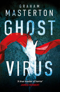 Ghost Virus : Patel & Pardoe - Graham Masterton