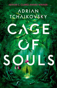 Cage of Souls : Shortlisted for the Arthur C. Clarke Award 2020 - Adrian Tchaikovsky