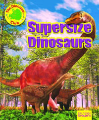 Supersize Dinosaurs : Ruby Tuesday Readers: The Dinosaur Club - Ruth Owen