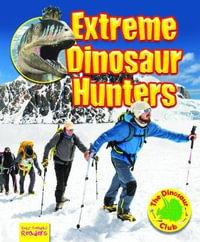 Extreme Dinosaur Hunters : Ruby Tuesday Readers: The Dinosaur Club - Ruth Owen