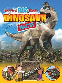 My First BIG Book of DINOSAUR Facts : My First BIG Book of - Ruth Owen