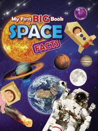 My First Big Book of Space Facts : My First Big Book of . . . - Ruth Owen