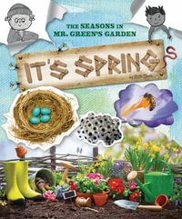 It's Spring : Seasons in Mr. Green's Garden - Ruth Owen