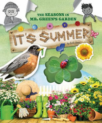 It's Summer : Seasons in Mr. Green's Garden - Ruth Owen