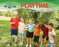 Playtime Around the World : Welcome to My World - Ellen Lawrence