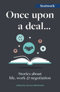 Once Upon a Deal... : Stories about life, work and negotiation - Horace McDonald
