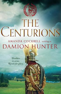 The Centurions : The Centurions - Damion Hunter