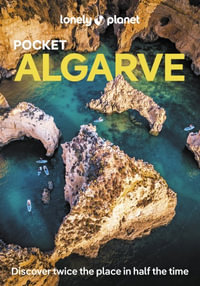 Pocket Algarve : Lonely Planet Travel Guide : 3rd Edition - Lonely Planet