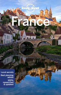 France : Lonely Planet Travel Guide : 14th Edition - Lonely Planet Travel Guide