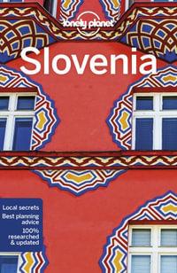 Slovenia : Lonely Planet Travel Guide : 10th Edition - Lonely Planet Travel Guide