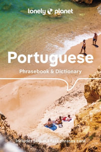 Portuguese Phrasebook & Dictionary : Lonely Planet Phrasebook : 5th Edition - Lonely Planet