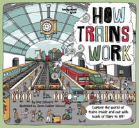 Lonely Planet Kids How Trains Work : How Things Work - Lonely Planet Kids