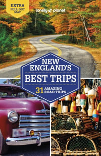 New England's Best Trips : Lonely Planet Travel Guide : 5th Edition - Lonely Planet Travel Guide