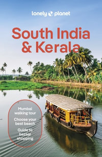 Lonely Planet South India & Kerala : Travel Guide - Lonely Planet