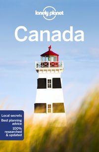 Canada : Lonely Planet Travel Guide : 15th Edition - Lonely Planet